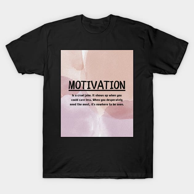 Motivation T-Shirt by IOANNISSKEVAS